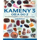 Kameny 3 od A do Z - Více než 250 krystalů - Judy Hallová