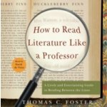 How to Read Literature Like a Professor - Foster Thomas C., Vries David de – Zboží Mobilmania