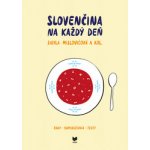 Slovenčina na každý deň - Sibyla Mislovičová a kol. – Hledejceny.cz