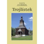 TROJLÍSTEK - Pittnerová Vlasta – Hledejceny.cz