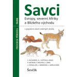 Savci Evropy, Severní Afriky a Blízkého východu - S. Aulagnier – Hledejceny.cz