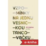 Vzpomínky na jednu vesnickou tancovačku – Hledejceny.cz