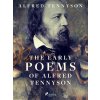 Elektronická kniha The Early Poems of Alfred Tennyson - Alfred Tennyson