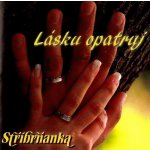 Stříbrňanka - Lásku opatruj CD – Hledejceny.cz