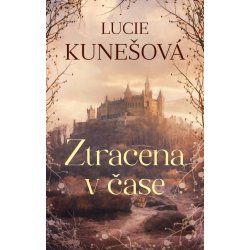 Ztracena v čase - Lucie Kunešová