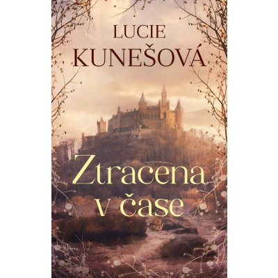 Ztracena v čase - Lucie Kunešová – Hledejceny.cz