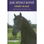 Jak myslí koně - Blake Henry – Hledejceny.cz