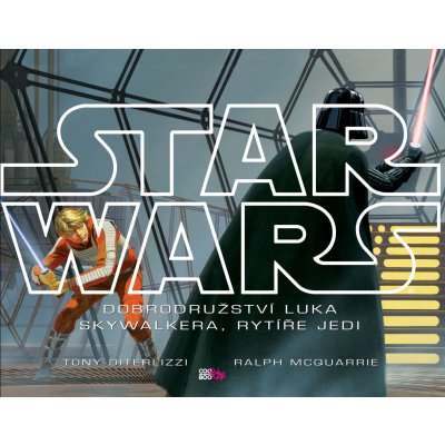 Star Wars: Dobrodružství Luka Skywalkera, rytíře Jedi - Tony DiTerlizzi, Ralph..