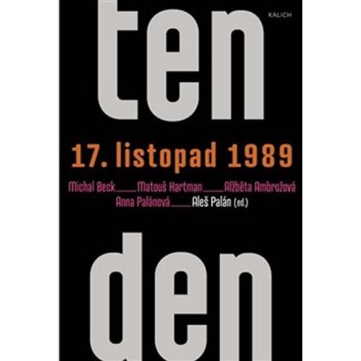 Ten den – 17. listopad 1989 - Michal Beck, Alžběta Ambrožová, Anna Palánová – Zboží Mobilmania