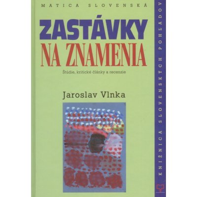 Zastávky na znamenia - Jaroslav Vlnka – Zbozi.Blesk.cz