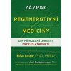 Kniha Zázrak regenerativní medicíny - Elisa Lottor