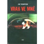 Vrah ve mně - Jim Thompson – Zboží Mobilmania