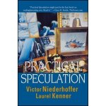 Practical Speculation (Niederhoffer Victor)(Paperback) – Hledejceny.cz