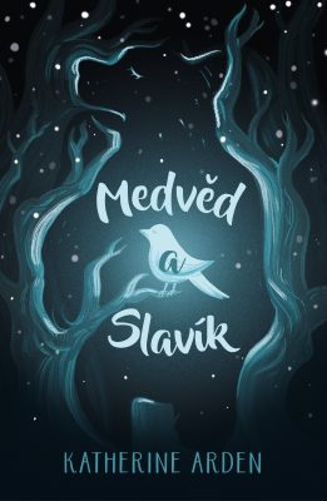 Medvěd a slavík - Katherine Arden