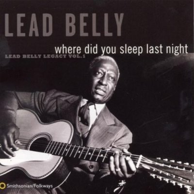 Leadbelly - Where Did You Sleep Last Night CD – Hledejceny.cz