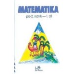 MATEMATIKA PRO 2. ROČNÍK 1. DÍL - Hana Mikulenková; Josef Molnár – Hledejceny.cz