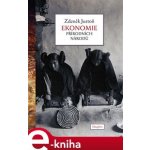 Ekonomie přírodních národů - Zdeněk Justoň – Hledejceny.cz