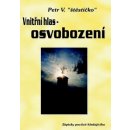 Vnitřní hlas - osvobození - štěstíčko Petr V.