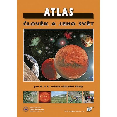 Atlas Člověk a jeho svět Pavel Červinka