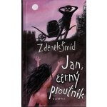 Jan, černý proutník - Šmíd Zdeněk – Hledejceny.cz