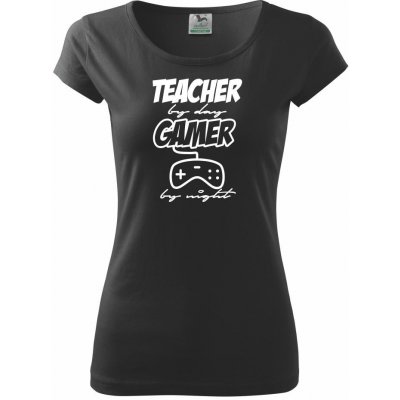 Teacher by Day Gamer by Night Pure Černá – Zboží Mobilmania