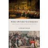 Who Owned Waterloo?: Battle, Memory, and Myth in British History, 1815-1852 (Reynolds Luke))