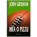 Hra o pizzu - John Grisham