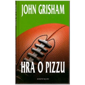 Hra o pizzu - John Grisham