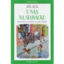 U nás na Slovácku - Od opice k člověku a zase zpátky - Jiří Jilík