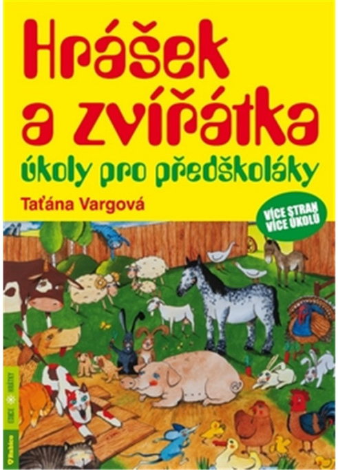 Hrášek a zvířátka – úkoly pro předškoláky - Vargová Tatiana