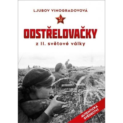 Odstřelovačky z II. světové války - Ljubov Vinogradovová – Zboží Mobilmania