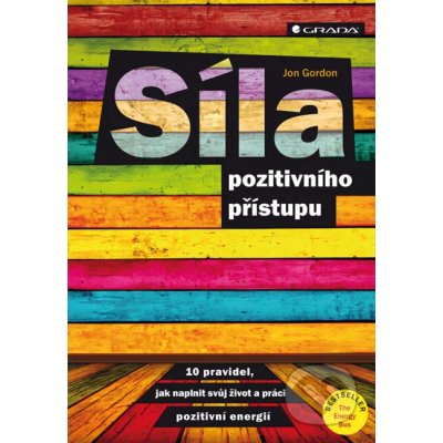 Síla pozitivního přístupu - Jon Gordon