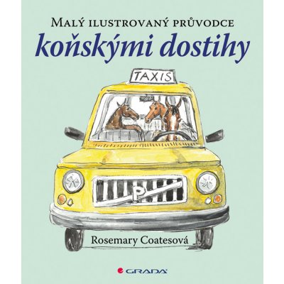 Malý ilustrovaný průvodce koňskými dostihy - Rosemary Coates