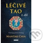 Léčivé tao 2 - Nej-kung a páteřní čchi-kung - Mantak Chia – Hledejceny.cz
