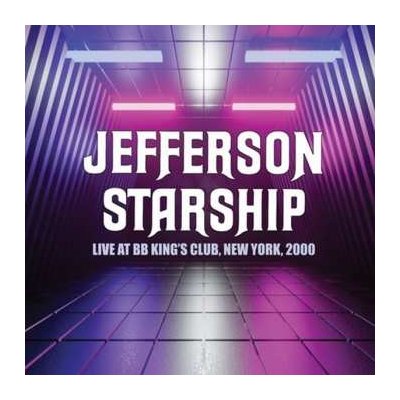 Jefferson Starship - Live At Bb Kings Club New York 2000 CD – Zbozi.Blesk.cz