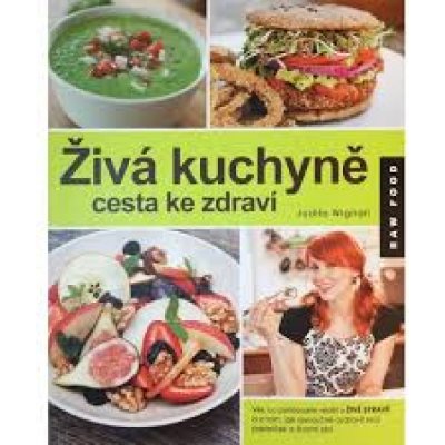 Živá kuchyně. cesta ke zdraví – Zboží Mobilmania