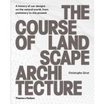 Course of Landscape Architecture - Girot, Christophe – Hledejceny.cz