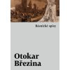 Básnické spisy - Otokar Březina