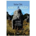 Kameny a hvězdy. Síly předků, oči kamenů, světla odjinud - Václav Cílek - Dokořán – Hledejceny.cz