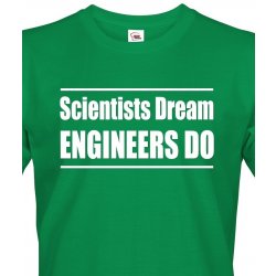 Bezvatriko.cz pánské tričko cientists dream Engineers do Canvas pánské tričko s krátkým rukávem 1 zelená