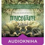 Mycelium IV Vidění - Kadlečková Vilma – Hledejceny.cz