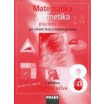 Matematika 8.r. základní školy a víceletá gymnázia - Binterová H., Fuchs E., Tlustý P. – Hledejceny.cz