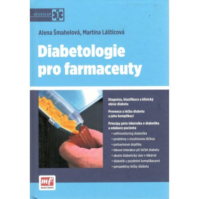 Diabetologie pro farmaceuty Alena Šmahelová, Martina Lášticová – Hledejceny.cz