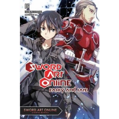 Sword Art Online 8: Early and Late ... - Reki Kawahara – Hledejceny.cz