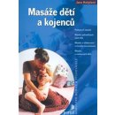 Masáže dětí a kojenců - Hašplová Jana