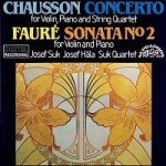 Josef Suk, Josef Hála – Chausson, Fauré - Koncert pro housle, klavír a smyčce D dur - Sonáta pro housle a klavír e moll MP3 – Hledejceny.cz