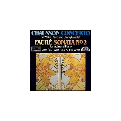 Josef Suk, Josef Hála – Chausson, Fauré - Koncert pro housle, klavír a smyčce D dur - Sonáta pro housle a klavír e moll MP3 – Hledejceny.cz