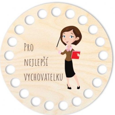 Dřevěný svět online Podtácek 10 cm, Nejlepší vychovatelka – Zbozi.Blesk.cz