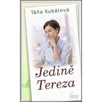 Jedině Tereza - druhé vydání - KubátováTáňa