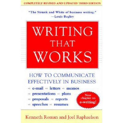 Writing That Works, 3rd Edition: How to Communicate Effectively in Business Roman KennethPaperback